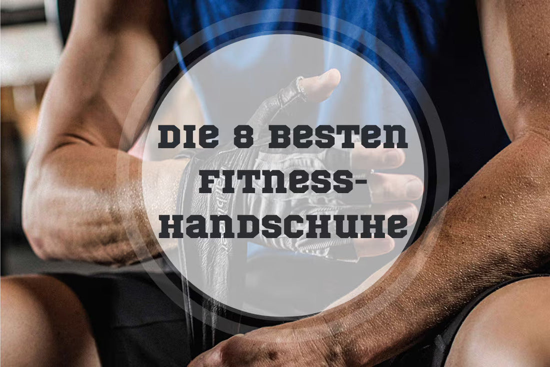 Fitnesshandschuhe Vergleich und Kaufberatung (2025)