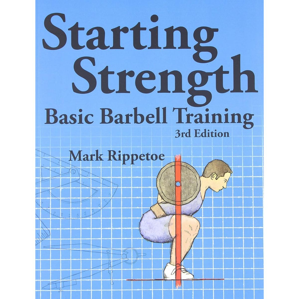 Starting Strength: Basic Barbell Training