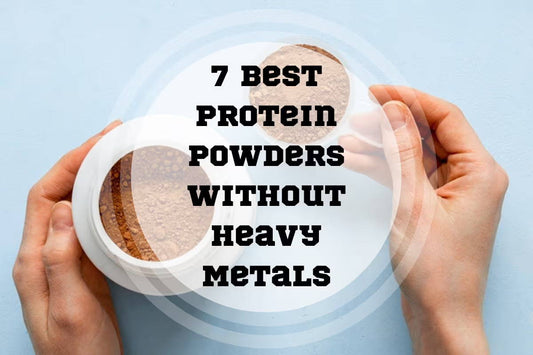 7 Best Protein Powders Without Heavy Metals in 2025