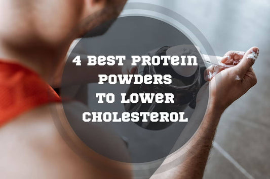 4 Best Protein Powders to Lower Cholesterol in 2025