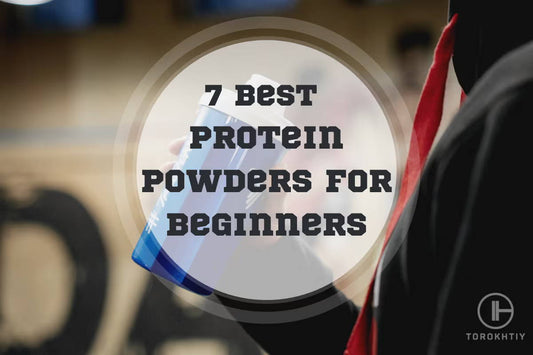 7 Best Protein Powders for Beginners in 2025