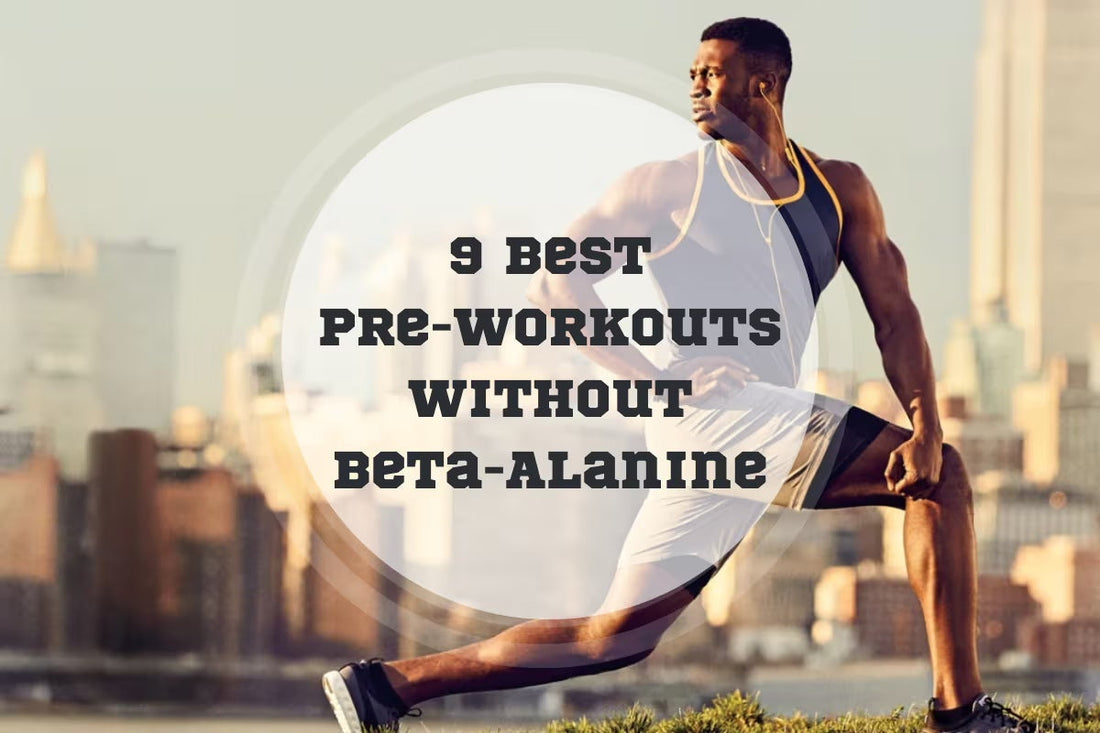 9 Best Pre-Workouts Without Beta-Alanine in 2025