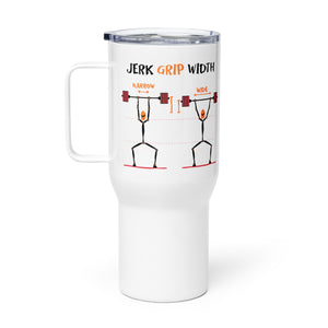 "Jerk Grip Width" Travel Mug